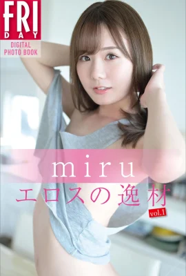 (日模套圖)miru《FRIDAY_エロスの逸材 Vol.1》 (62P)